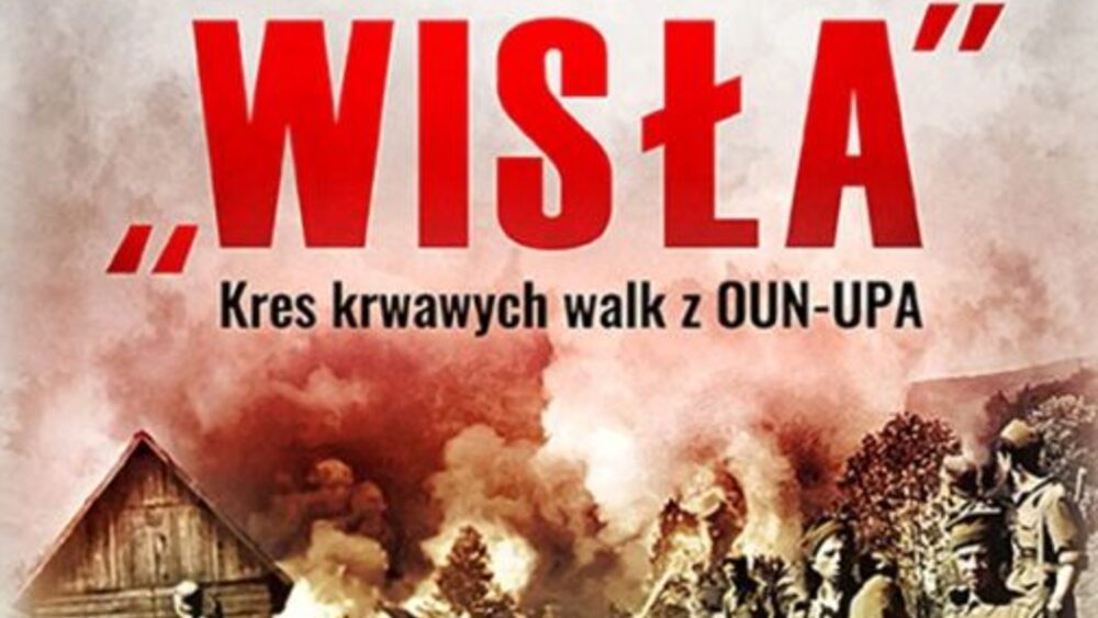 Akcja "Wisła", Kres krwawych walk z OUN-UPA, Marek A. Koprowski