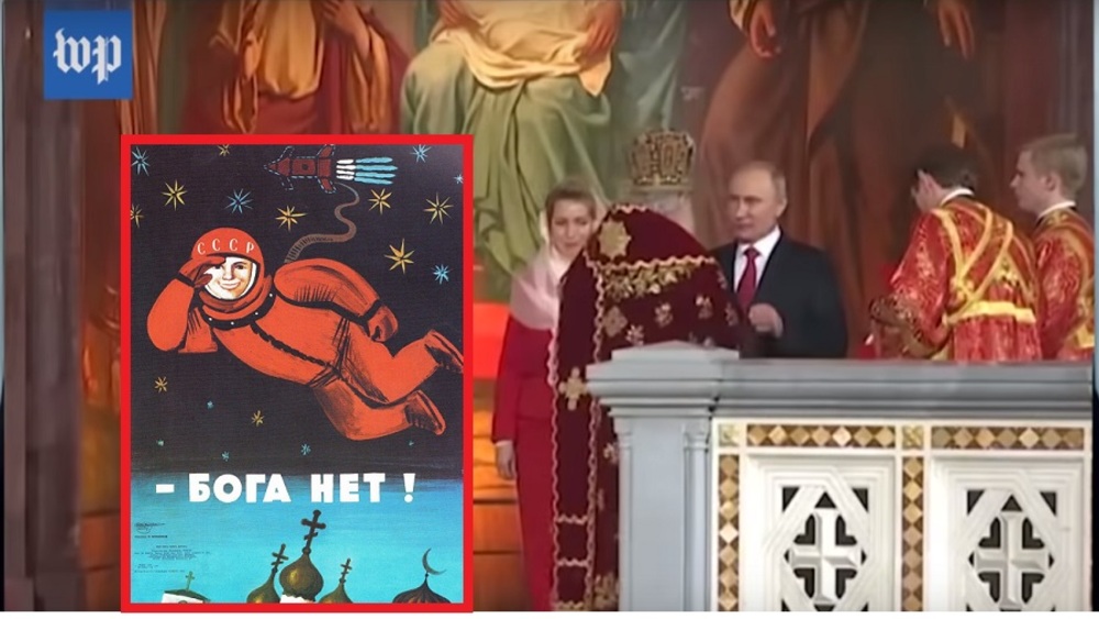 Władymir Putin w cerkwi/plakat komunistyczny informujący, że w kosmosie nie widziano Boga