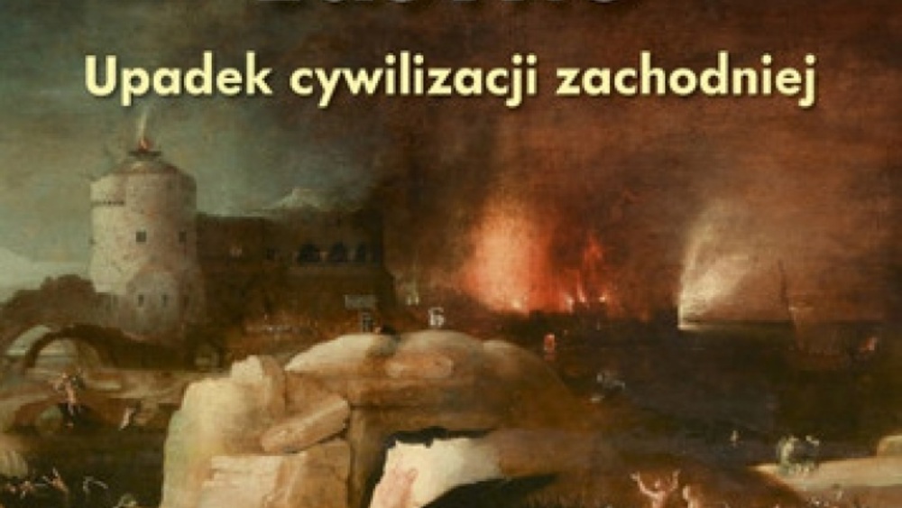 Roztrzaskane lustro, upadek cywilizacji zachodniej, Wojciech Roszkowski