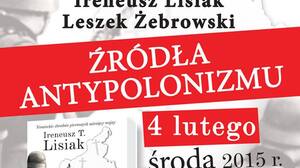 Ważna debata: Źródła antypolonizmu - w środę!