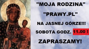 Miesięcznik MOJA RODZINA i portal PRAWY.PL na Jasnej Górze!