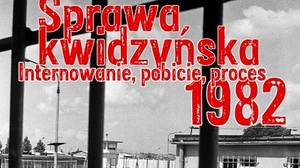 Pacyfikacja w więzieniu w Kwidzynie w 1982 r. Wspomnienie internowanego cz. II