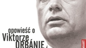 „Napastnik. Opowieść o Viktorze Orbánie” Igora Janke