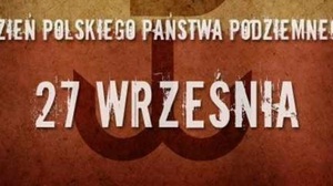 27 września - Dzień Polskiego Państwa Podziemnego