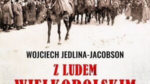 Zainteresuj się zwycięskim Powstaniem Wielkopolskim. Pamiętajmy również o sukcesach Polski i Polaków