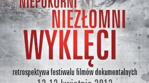 „Niepokorni, Niezłomni, Wyklęci” - retrospektywa w Lublinie