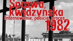 Pacyfikacja w więzieniu w Kwidzynie w 1982 r. Wspomnienie internowanego cz. II