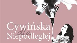 Błaszkowski recenzuje „Cywińska dla Niepodległej” Marty Cywińskiej