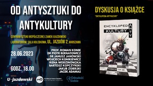 Od antysztuki do antykultury! Dyskusja o książce "Encyklopedia Antykultury"