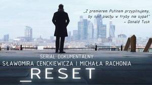 Ukazał się pierwszy odcinek serialu "Reset" o relacjach rządu Tuska z Rosją